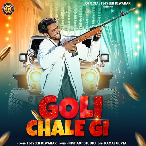 Goli Chale Gi Tejveer Diwakar MP3 Download