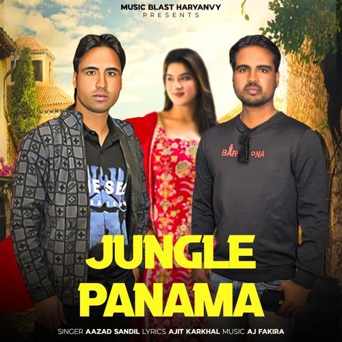 Jungle Panama Aazad Sandil MP3 Download