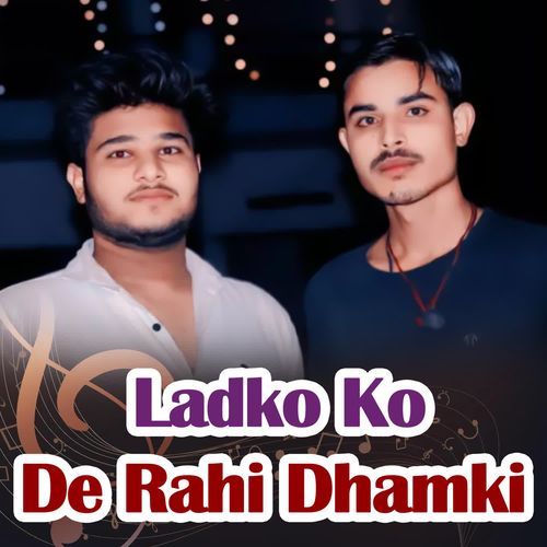 Ladko ko De Rahi Dhamki Ajay Singh Lodhi MP3 Download