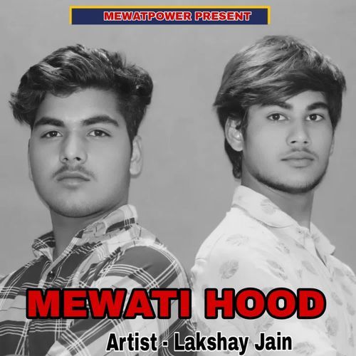 Mewati Hood Lakshay jain MP3 Download