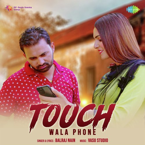 Touch Wala Phone Balraj Nain MP3 Download