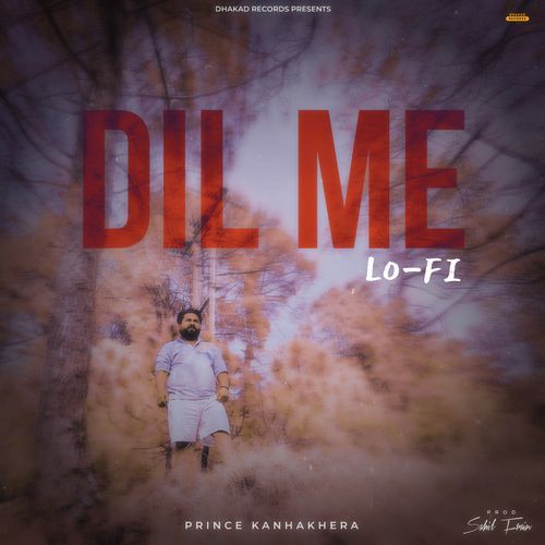 Dil Me (Lo Fi) Prince Kanha Khera MP3 Download