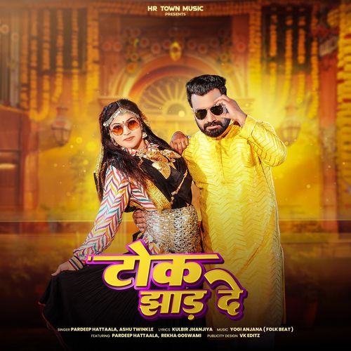 Tokk Jhaad De Ashu Twinkle MP3 Download