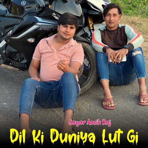 Dil Ki Duniya Lut Gi Sayar Aasik Raj MP3 Download
