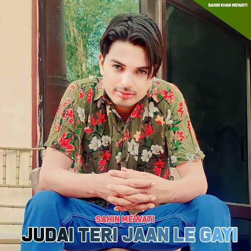 Judai Teri Jaan Le Gayi Sahin Mewati MP3 Download