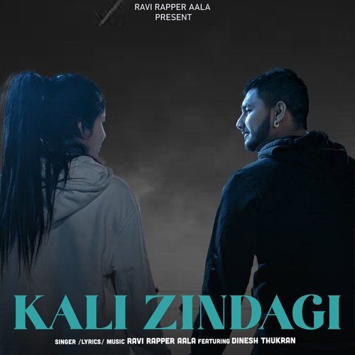 Kali Zindagi Ravi Rapper Aala MP3 Download