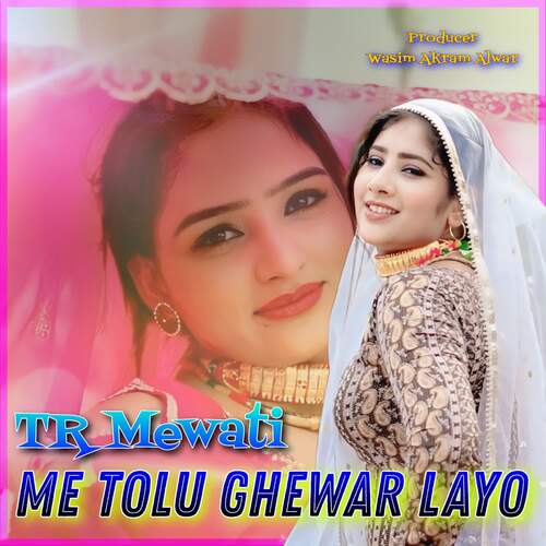 Me Tolu Ghewar Layo TR Mewati MP3 Download