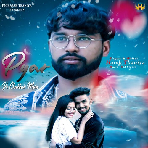 Pyar Ke Chakkar Mein Harsh Thaniya MP3 Download