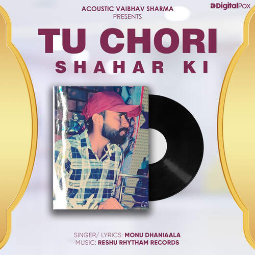 Tu Chori Shahar Ki Monu Dhaniaala MP3 Download