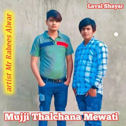 Mujji Thalchana mewati Mr Rahees Alwar MP3 Download