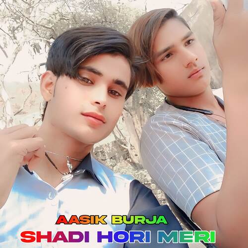 Shadi Hori Meri Aasik Burja MP3 Download