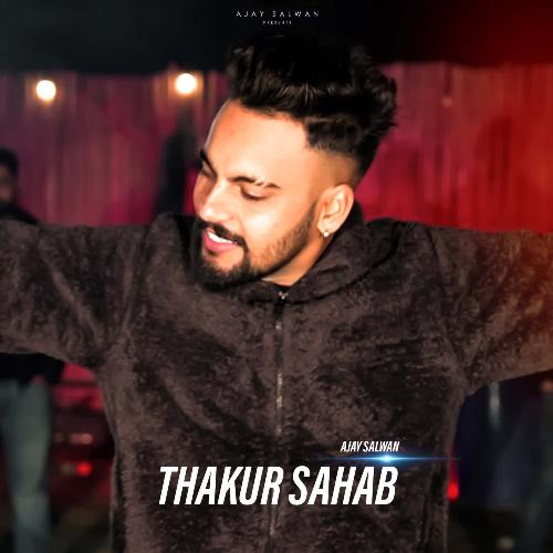 Thakur Sahab Ajay Salwan MP3 Download