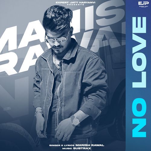 No Love Manish Rawal MP3 Download