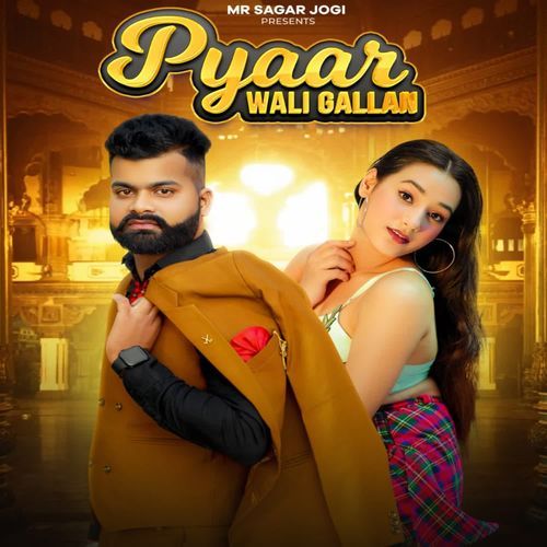 Pyaar Wali Gallan MR Sagar Tomar MP3 Download