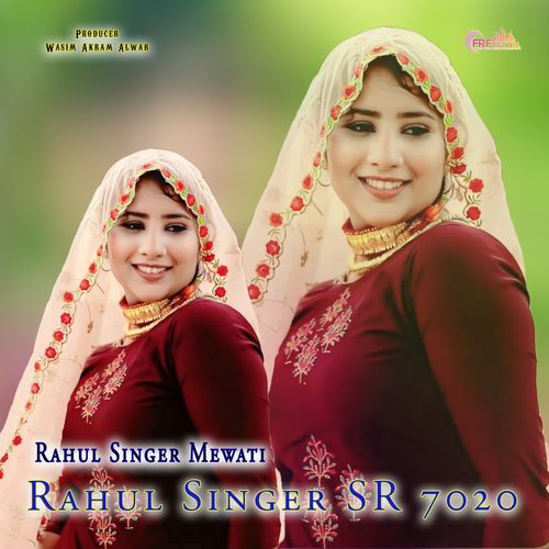Rahul Singer SR 7020 Rahul Singer Mewati MP3 Download