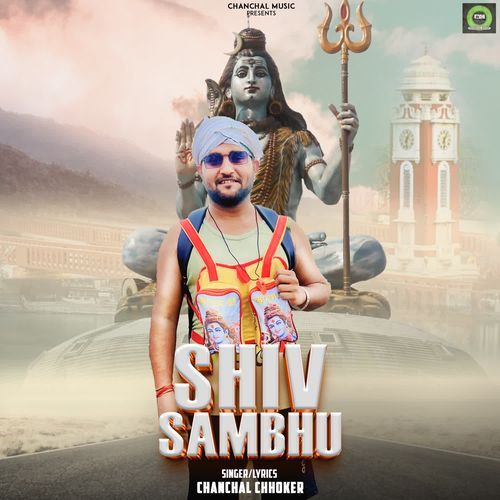 Shiv Sambhu Chanchal Chhoker MP3 Download