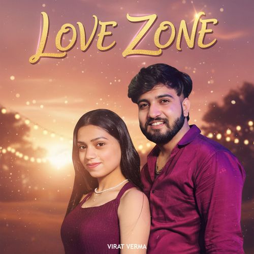 Love Zone VIRAT VERMA MP3 Download
