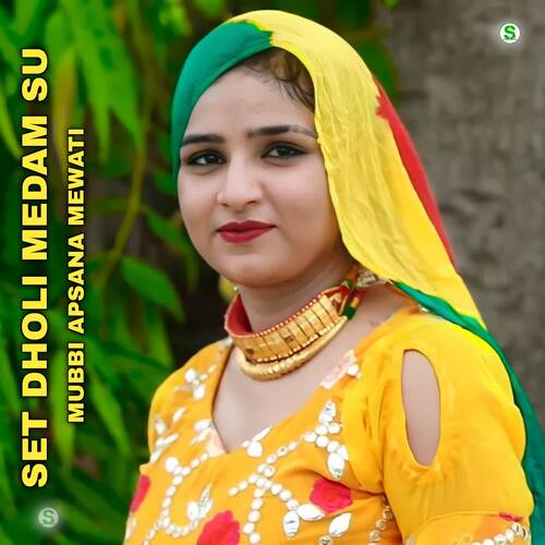 Set Dholi Medam Su Mubbi Apsana Mewati MP3 Download