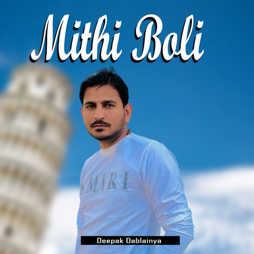 Mithi Boli Deepak Dablainya MP3 Download