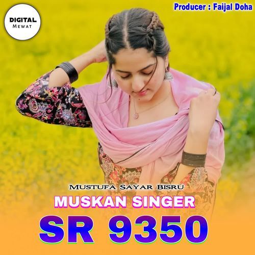 Muskan Singer SR 9350 Mustufa Sayar Bisru MP3 Download