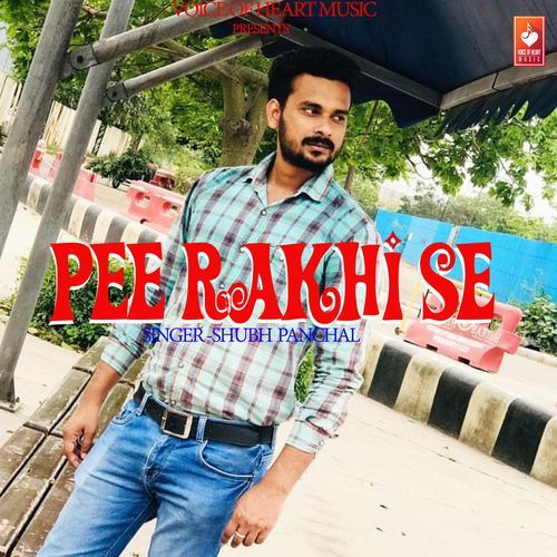 Pee Rakhi Se Shubh Panchal MP3 Download