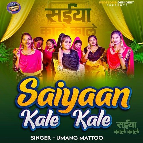 Saiyaan Kale Kale Umang Matto MP3 Download
