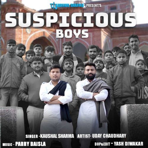 Suspicious Boys Kaushal Sharma MP3 Download