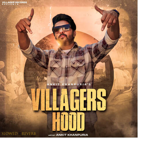 Villagers Hood (Slowed+Reverb) Ankit Khanpuria MP3 Download