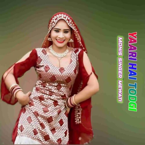 YAARI HAI TODGI Monis Singer Mewati MP3 Download