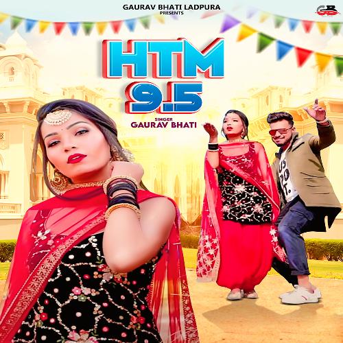 HTM 9.5 Gaurav Bhati MP3 Download