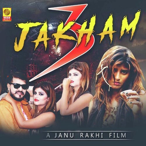 Jakham3 Janu Rakhi MP3 Download