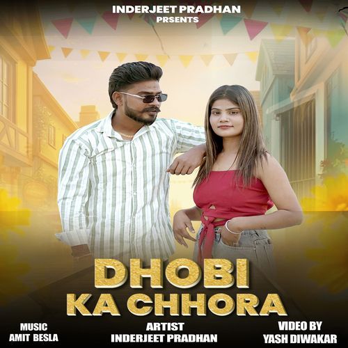 Dhobi Ka Chhora Inderjeet Pradhan MP3 Download