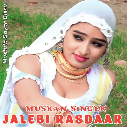 Jalebi Rasdaar Muskan Singer MP3 Download