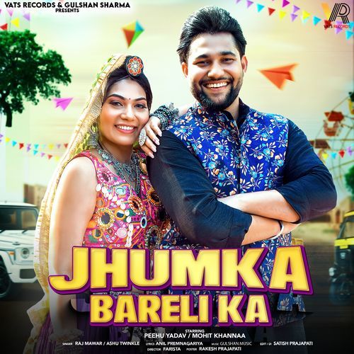 Jhumka Bareli Ka (feat. Peehu Yadav, Mohit Khanna) Ashu Twinkle MP3 Download