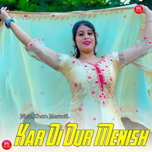 Kar Di Dur Menish Sahina Singer Mewati MP3 Download