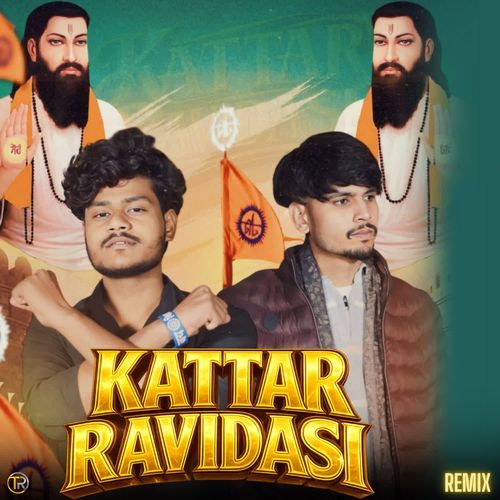 Kattar Ravidasi (Remix) Shivam Hathraswala MP3 Download