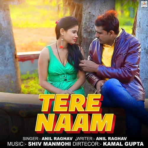 Tere Naam Anil Raghav MP3 Download