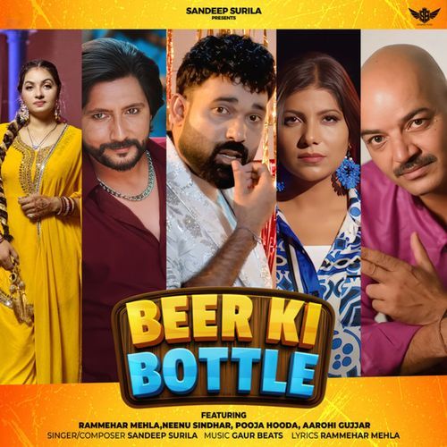 Beer Ke Bottle (Feat. Rammehar Mehla, Neenu Sindhar, Pooja Hooda, Aarohi Gujjar) Dr. Sandeep Surila MP3 Download
