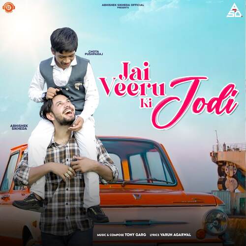 Jai Veeru Ki Jodi Abhishek Sikheda MP3 Download