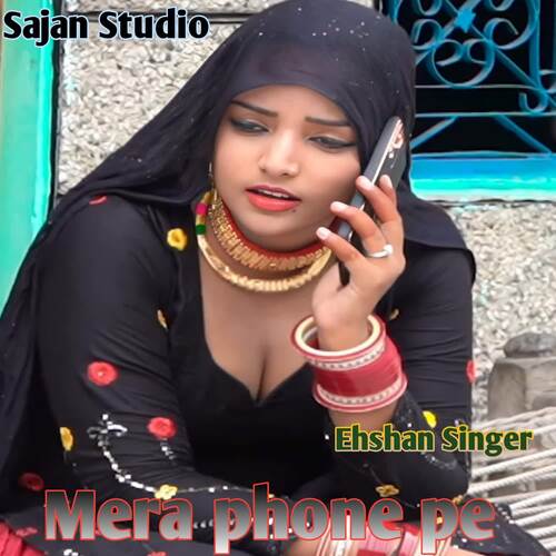 Mera phone pe Ehshan Singer MP3 Download