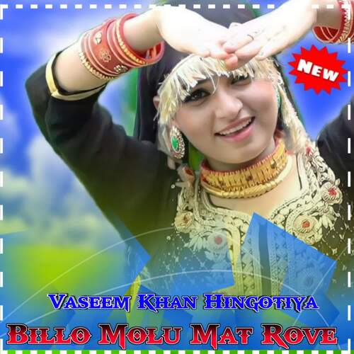 Billo Molu Mat Rove Vaseem Khan Hingotiya MP3 Download