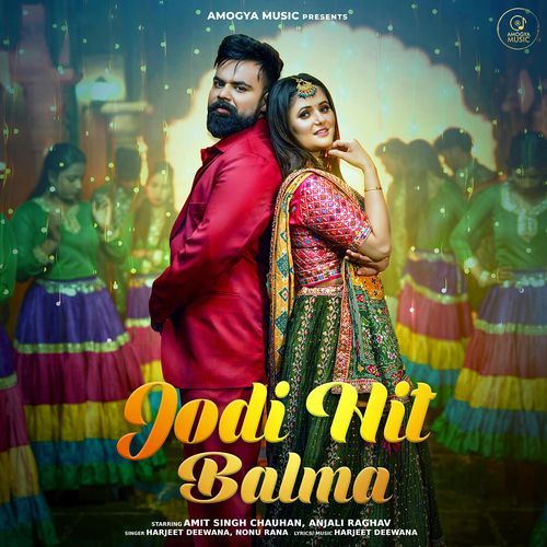 Jodi Hit Balma (feat. Amit Singh Chauhan,Anjali Raghav) Nonu Rana MP3 Download