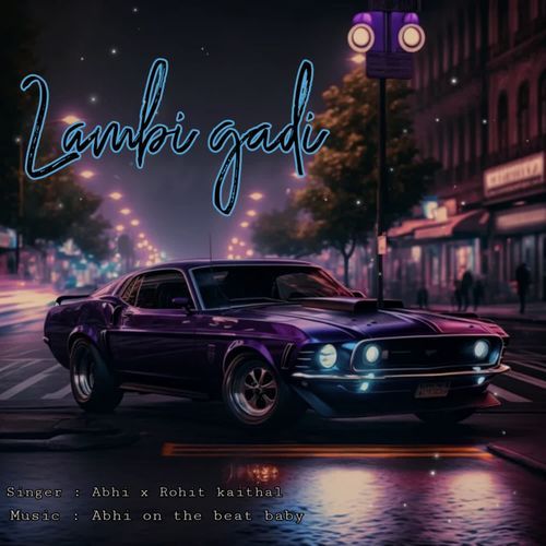 Lambi Gadi Abhi MP3 Download