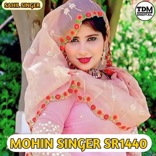 MOHIN SINGER SR1440 Sahil Singer MP3 Download