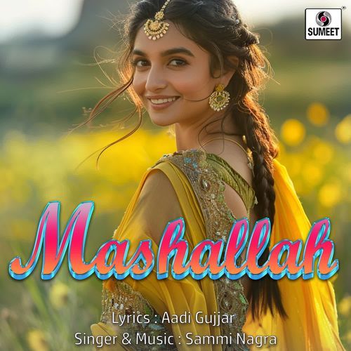 Mashallah Sammi Nagra MP3 Download