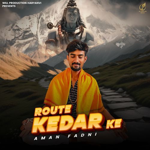 Route Kedar Ke Aman Fadni MP3 Download