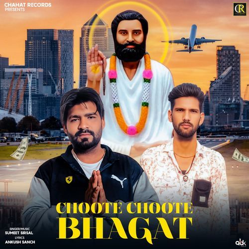 Choote Choote Bhagat Sumeet Sirsal MP3 Download