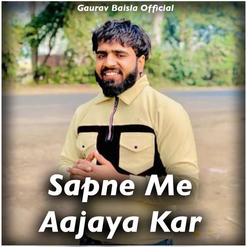 Sapne Me Aajaya Kar Gourav Baisla Naroli MP3 Download