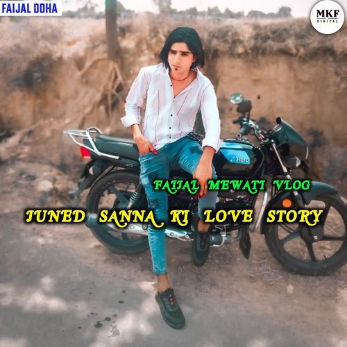 Juned Sanna Ki Love Story Faijal Mewati Vlog  MP3 Download