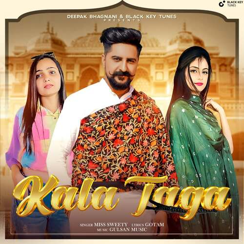 Kala Taga Miss Sweety MP3 Download